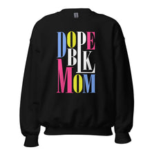 Load image into Gallery viewer, Dope BLK Mom - Sweatshirt