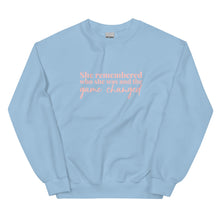 Load image into Gallery viewer, She Remembered Who She Was And The Game Changed - Sweatshirt