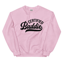 Load image into Gallery viewer, Certified Baddie - Sweatshirt