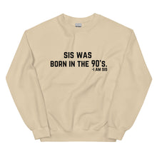 Load image into Gallery viewer, Born in the 90's - Sweatshirt