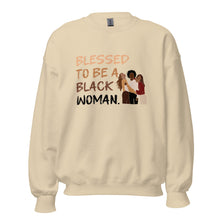 Load image into Gallery viewer, Blessed To Be A Black Woman - Sweatshirt