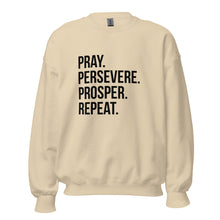Load image into Gallery viewer, Pray Persevere Prosper Repeat - Sweatshirt