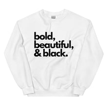 Load image into Gallery viewer, Bold Beautiful - Sweatshirt