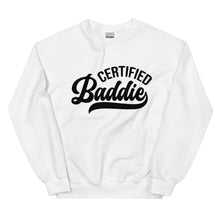 Load image into Gallery viewer, Certified Baddie - Sweatshirt