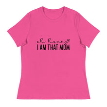 Load image into Gallery viewer, Oh Honey, I am that Mom - Women&#39;s Short Sleeve T-Shirt
