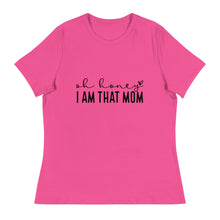 Load image into Gallery viewer, Oh Honey, I am that Mom - Women's Short Sleeve T-Shirt