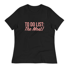 Load image into Gallery viewer, To Do List: The Most - Women's Short Sleeve T-Shirt