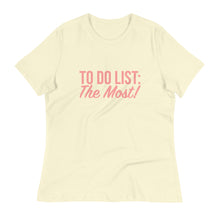 Load image into Gallery viewer, To Do List: The Most - Women's Short Sleeve T-Shirt
