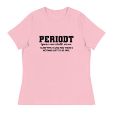 Load image into Gallery viewer, Periodt Women's Short Sleeve T-Shirt