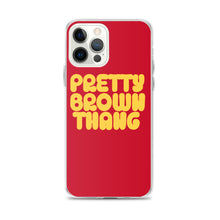 Load image into Gallery viewer, Pretty Brown Thang - iPhone Case