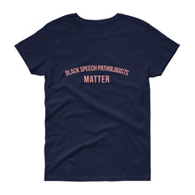 Load image into Gallery viewer, Black Speech Pathologists Matter - Women's short sleeve t-shirt