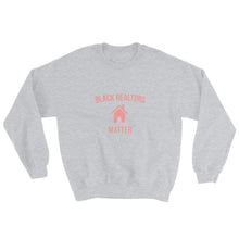 Load image into Gallery viewer, Black Realtors Matter - Sweatshirt