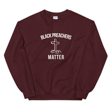 Load image into Gallery viewer, Black Preachers Matter - Unisex Sweatshirt