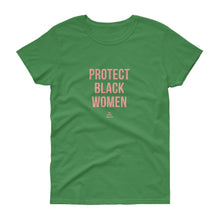Load image into Gallery viewer, Protect Black Women - Women's short sleeve t-shirt