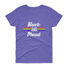 Load image into Gallery viewer, Black and Proud (Pride) - Women's short sleeve t-shirt