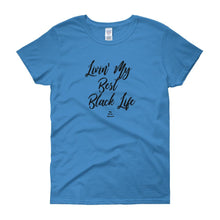 Load image into Gallery viewer, Livin' My Best Black Life - Women's short sleeve t-shirt
