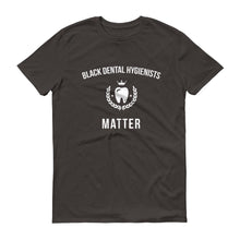 Load image into Gallery viewer, Black Dental Hygienists Matter - Unisex Short-Sleeve T-Shirt