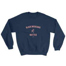 Load image into Gallery viewer, Black Musicians Matter - Sweatshirt