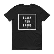 Load image into Gallery viewer, Black and Proud - Men's Short-Sleeve T-Shirt