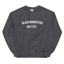 Load image into Gallery viewer, Black Marketers Matter - Unisex Sweatshirt