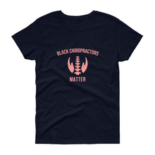 Load image into Gallery viewer, Black Chiropractors Matter - Women's short sleeve t-shirt