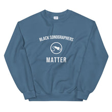 Load image into Gallery viewer, Black Sonographers Matter - Unisex Sweatshirt