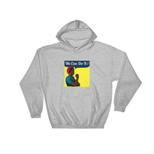 Load image into Gallery viewer, Black We Can Do it - Hoodie