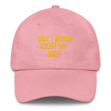 Load image into Gallery viewer, Don't Worry About My Hair - Classic Hat