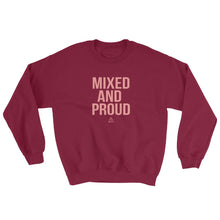 Load image into Gallery viewer, Mixed and Proud - Sweatshirt