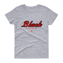 Load image into Gallery viewer, Black Without Apology - Women's short sleeve t-shirt