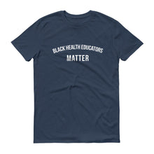 Load image into Gallery viewer, Black Health Educators Matter - Unisex Short-Sleeve T-Shirt