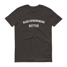 Load image into Gallery viewer, Black Entrepreneurs Matter - Unisex Short-Sleeve T-Shirt