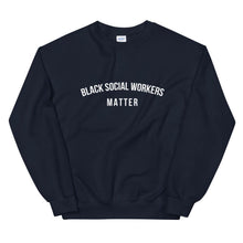 Load image into Gallery viewer, Black Social Workers Matter - Unisex Sweatshirt