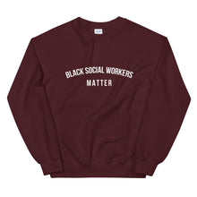 Load image into Gallery viewer, Black Social Workers Matter - Unisex Sweatshirt