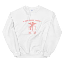 Load image into Gallery viewer, Black Respiratory Therapists Matter - Sweatshirt