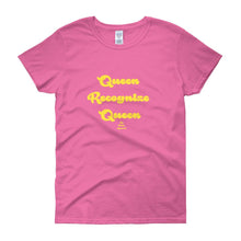 Load image into Gallery viewer, Queen Recoginze Queen - Women's short sleeve t-shirt