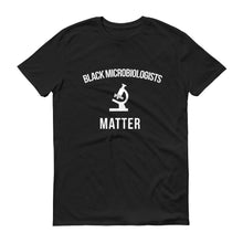 Load image into Gallery viewer, Black Microbiologists Matter - Unisex Short-Sleeve T-Shirt
