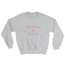 Load image into Gallery viewer, Black Artists Matter - Sweatshirt