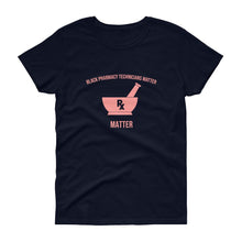 Load image into Gallery viewer, Black Pharmacy Technicians Matter - Women's short sleeve t-shirt