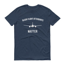 Load image into Gallery viewer, Black Flight Attendants Matter - Unisex Short-Sleeve T-Shirt
