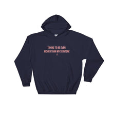 Load image into Gallery viewer, Trying To Be Even Richer Than My Skin Tone - Hoodie