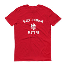 Load image into Gallery viewer, Black Librarians Matter - Unisex Short-Sleeve T-Shirt