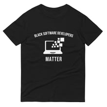 Load image into Gallery viewer, Black Software Developers Matter - Unisex Short-Sleeve T-Shirt