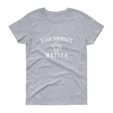 Load image into Gallery viewer, Black Scientists Matter - Women's short sleeve t-shirt