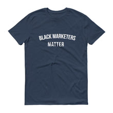 Load image into Gallery viewer, Black Marketers Matter - Unisex Short-Sleeve T-Shirt