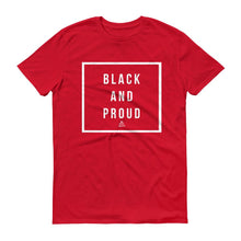 Load image into Gallery viewer, Black and Proud - Men's Short-Sleeve T-Shirt