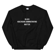 Load image into Gallery viewer, Black Healthcare Administrators - Unisex Sweatshirt
