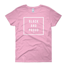 Load image into Gallery viewer, Black and Proud 2 - Women's short sleeve t-shirt