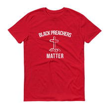 Load image into Gallery viewer, Black Preachers Matter - Unisex Short-Sleeve T-Shirt