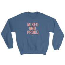 Load image into Gallery viewer, Mixed and Proud - Sweatshirt